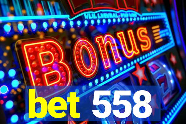 bet 558